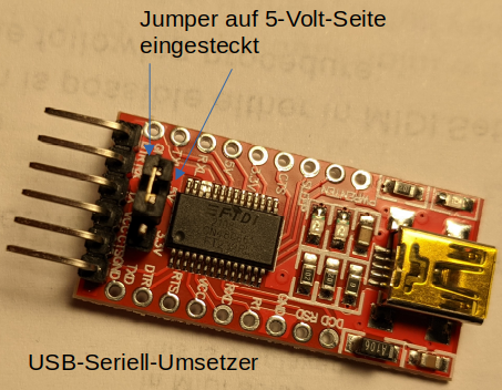 USB-Seriell-Umsetzer (Jumper bei 5Volt voreingestellt, bitte kontrollieren).